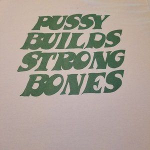 Pussy Builds Strong Bones Classic Tshirt